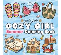 Cozy Girl Summer Coloring Book: Cute, Bold, and Easy Pages with Relaxing Self-Care Rituals, Aesthetic Sunny Escapes, and Tropical Vibes for Adults and Teens