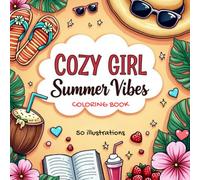 COZY GIRL SUMMER VIBES: Coloring book