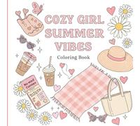 Cozy Girl Summer Vibes Coloring Book: Bold and Easy Designs for Adults and Teens. Simple, Cute Illustrations with Thick Lines For Stress Rellief & Relaxation