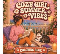 Cozy Girl Summer Vibes Coloring Book: Bold and Easy Sunny Adventure Designs with Cute Cats of Different Breeds for Fun and Relaxation