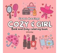 Cozy & Girl- Sweet Drawings: Bold and easy coloring book