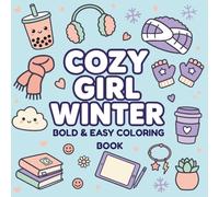 Cozy Girl Winter Bold & Easy Coloring Book: Fun & Relaxing, Cute Girly Illustrations