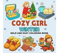 Cozy Girl Winter Coloring Book: Bold and Easy Hygge Inspired Winter Designs for Adults and Teens. Simple, Cute Illustration for Stress Relief and Relaxation