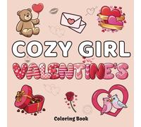Cozy Girls Valentine's Coloring Book: 50 Bold and Easy Designs for Adults and Teens to Celebrate Love