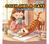 Cozy Girls with Their Cats: A Cozy Coloring Book for Adults: 40 Heartwarming Scenes of Friendship, Comfort, and Quiet Moments - Stress Relief and Relaxation Through Creative Art