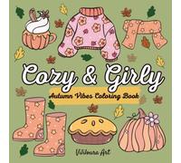 Cozy & Girly Autumn Vibes: A Bold and Easy Aesthetic Fall Season Coloring Book for Adults and Teens | Cute Simple Hygge Designs for Relaxation and Stress Relief