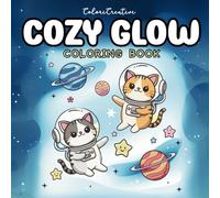 Cozy Glow: A cute and cozy girls moments coloring book designed for stress relief and creative relaxation.