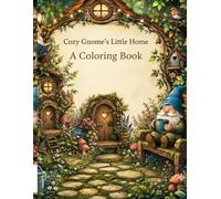 Cozy Gnome’s Little Home: A Coloring Book