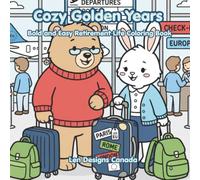 Cozy Golden Years: Bold and Easy Retirement Life Colouring Book