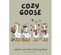 Cozy Goose Coloring Book Hand Drawn: Fun and Relaxing Pages for Kids and Adults