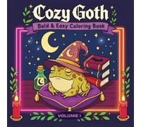Cozy Goth: Dark Academia Bold and Easy Coloring Book volume 1: Simple and Whimsical Gothic Coloring Pages with Adorable Spooky Animals, Dusty ... Lab Pots, and Candlelit Studies for Adults