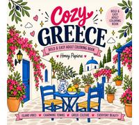 Cozy Greece: A Bold & Easy Coloring Book for Adults and Teens with 40+ Designs Inspired by Greek Islands, Food & Mediterranean Life