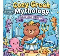 Cozy Greek Mythology Coloring Book: Adorable Animals in Magical Mythical Adventures for Relaxation & Fun, Cute Kawaii Creatures, Gods, and Legends - ... Pages for Stress Relief (8.5 x 8.5 inches)