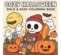 Cozy Halloween: A Cute and Simple Coloring Book Easy-to-Color Pages Featuring Wholesome Halloween Scenes, Ghosts, Pumpkins, and Spooky Friends