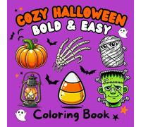 Cozy Halloween Bold and Easy Coloring Book: Fun and Relaxing Pages for Halloween Lovers - 50 Bold & Easy Spooky Autumn-Themed Designs