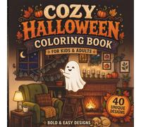 Cozy Halloween Coloring Book: 40 Bold and Easy Designs for Relaxation: Spooky Cute and Comfy Autumn Pages Featuring Kawaii Ghosts, Witches, and Friendly Monsters for Adults and Teens