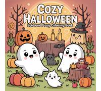 Cozy Halloween Coloring Book: 50 Bold and Easy Ghost Art Pages Featuring Cute Creepy Animal, Pumpkin, and Hygge Scenes for Adults and Teens | Perfect for Relaxation, Mindfulness, and Stress Relief