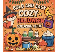 Cozy Halloween Coloring Book: Bold & Easy Designs of Cute Witches, Funny Ghosts and Spooky Cats with Autumn Decor for Kids and Adults