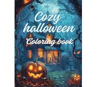 Cozy halloween: Coloring book for adults 140 pages