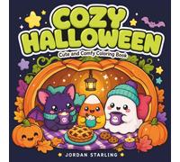 Cozy Halloween: Coloring Book for Adults and Teens Featuring Super Cute Spooky Creatures and Halloween Fun