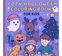 Cozy Halloween Coloring Book for Kids: Cute Animals, easy Spooky Halloween Characters, Seasonal Fall Designs - Perfect for Kids | Relaxing Fall, autumn,Winter, and Holiday Coloring Pages