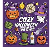 Cozy Halloween Coloring Book for Teens and Adults: Halloween Gift for Boys and Girls with +49 Cute Hygge Moments and Spooky Characters for Kids | Bold & Easy Designs for Toddler to Color