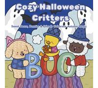 Cozy Halloween Critters: Sweet Bears, Bunnies & Friends Celebrate Autumn Magic