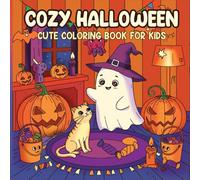 Cozy Halloween Cute Coloring Book For Kids: 50 Cute & Simple Designs for Adults and Kids, Coloring Book for Relaxation