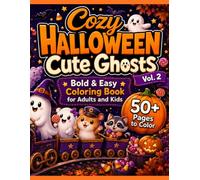 Cozy Halloween Cute Ghosts Vol. 2: Bold & Easy Coloring Book for Adults and Kids
