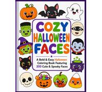 Cozy Halloween Faces: A Bold & Easy Halloween Coloring Book Featuring 200 Cute & Spooky Faces