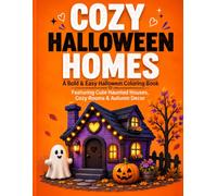 Cozy Halloween Homes: A Bold & Easy Halloween Coloring Book Featuring Cute Haunted Houses, Cozy Rooms & Autumn Decor