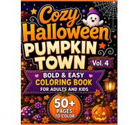 Cozy Halloween Pumpkin Town Vol. 4: Bold & Easy Coloring Book for Adults and Kids