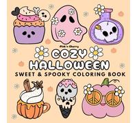 Cozy Halloween: Sweet and Spooky Coloring Book Simple Bold Designs of Cute Pumpkins, Ghosts, Witches and Cozy Halloween Fun for Relaxation