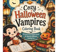 Cozy Halloween Vampires Coloring Book: 50 Cute & Cozy Vampire Scenes for Adults & Teens | Bold and Easy Halloween Coloring Book for Relaxation and Stress Relief