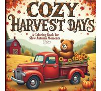Cozy Harvest Days: A Coloring Book for Slow Autumn