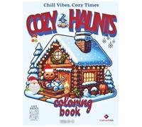 COZY HAUNTS COLORING BOOK: Coloring With A Spooky Twist
