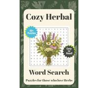 Cozy Herbal Word Search Puzzle Book: Word Searches with Easy to Read Print about Herbs, Plants, and Botanicals for Herbalism | 6x9 inches, 110 pages | ... Gift for Vacations, Holidays, and Free Time