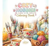 Cozy Hobbies Coloring Book: Bold and Easy Relaxing Hobby Designs for Adults and Teens