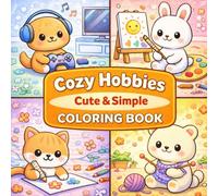 Cozy Hobbies: Cute & Simple Coloring Book for Kids: Cozy Hobbies: Cute & Simple Coloring Book for Kids