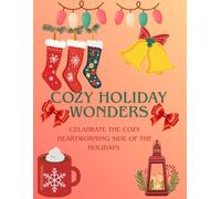 Cozy holiday wonders: This charming book invites you to step into a winter wonderland filled with delightful holiday fun!