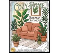 Cozy Home Coloring Book: 35 Relaxing Indoor Scenes Filled with Plants, Comfort, and Creative Fun