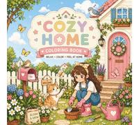 Cozy Home Coloring Book: A Cute Cozy Home Corner Coloring Book With Soft Interiors, Peaceful Scenes, And Relaxing Designs For Stress Relief
