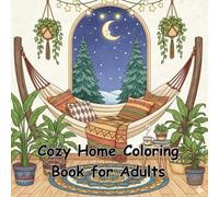 Cozy Home Coloring Book for Adults: Relaxing Hygge Interiors, Peaceful Rooms & Stress-Relief Home Scenes
