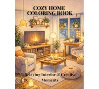 Cozy Home Coloring Book: Relaxing Interior and Creative Moments