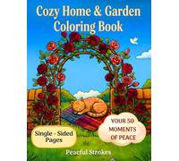 Cozy Home & Garden Coloring Book: Bold and Easy Designs for Stress Relief and Relaxation