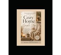 Cozy Home in Simple Steps: Cozy Living Made Easy