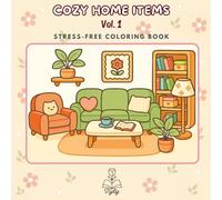 Cozy Home Items Vol. 1: A cozy stress relief coloring book with home decor, self-care and everyday items (Thick Lines - Bold & Easy)