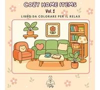 Cozy Home Items Vol. 1: Libro da Colorare Bold and Easy per il Relax: Semplici Oggetti di Casa e Self Care in Stile Cozy con Linee Spesse.