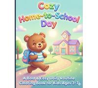Cozy Home-to-School Day: A Bold & Easy Daily Routine Coloring Book for Kids Ages 3-7
