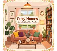 Cozy Homes Coloring Book for Adults: Coloring Book For Adults
